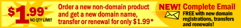 new domain name, transfer or renewal for only $1.99*